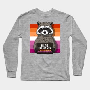 All The Cool Girls Are Lesbian Long Sleeve T-Shirt